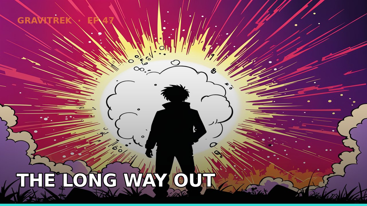 The Long Way Out